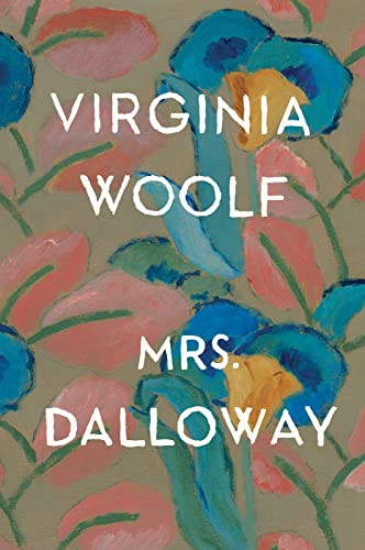 Mrs. Dalloway (The Virginia Woolf Library Authorized Edition) by Virginia Woolf, 9780156628709