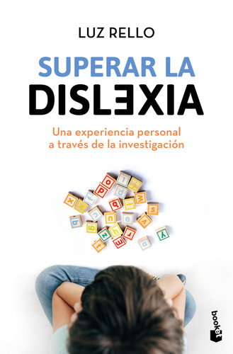 Superar la dislexia: Una experiencia personal a través de la investigación / Overcoming Dyslexia: A Personal Experience Through Research (Spanish Edition) by Luz Rello, 9786076390962