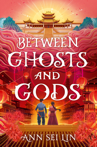 Between Ghosts and Gods by Ann Sei Lin, 9781536254532