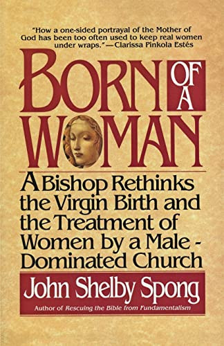 Born of a Woman by John Shelby Spong, 9780060675233