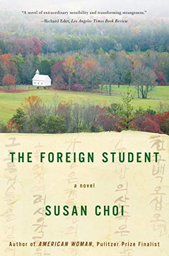 The Foreign Student (A Novel) by Susan Choi, 9780060929275