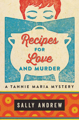 Recipes for Love and Murder (A Tannie Maria Mystery) - 9780062397669 by Sally Andrew, 9780062397669