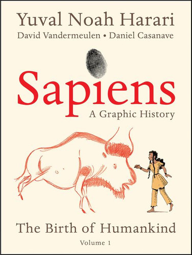 Sapiens: A Graphic History (The Birth of Humankind (Vol. 1)) by Yuval Noah Harari, 9780063051331