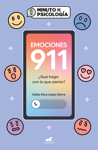 Emociones 911 / Emotions 911: What Do I Do with What I Feel? (Spanish Edition) by Adály E. López Sierra, 9798890987341