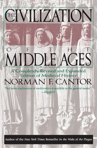 Civilization of the Middle Ages (Completely Revised and Expanded Edition, A) by Norman F. Cantor, 9780060925536