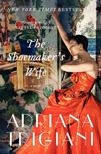The Shoemaker's Wife (A Novel) by Adriana Trigiani, 9780061257100