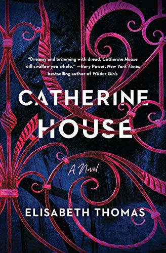 Catherine House (A Novel) by Elisabeth Thomas, 9780062905659
