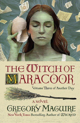 The Witch of Maracoor (A Novel) by Gregory Maguire, 9780063094062