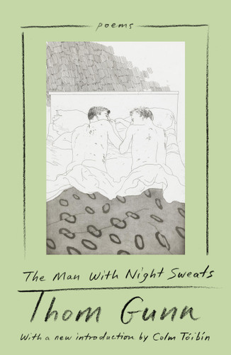 The Man with Night Sweats (Poems) - 9780374618476 by Thom Gunn, Colm Tóibín, 9780374618476