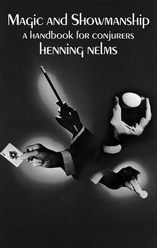 Magic and Showmanship (A Handbook for Conjurers) by Henning Nelms, 9780486410876