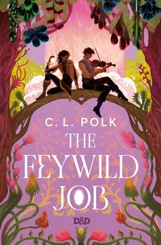 The Feywild Job by C. L. Polk, 9780593599792