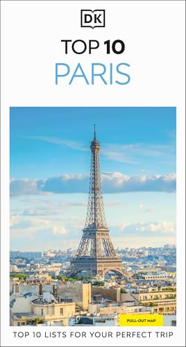 DK Top 10 Paris (Top 10 lists for your perfect trip, plus an all-weather folded map) by DK Travel, 9780241813171