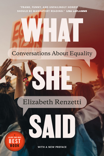 What She Said (Conversations About Equality) by Elizabeth Renzetti, 9780771010132