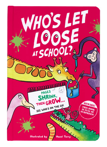 Who's Let Loose at School? (Who's Let Loose at School?) by Three Wishes, Hazel Terry, 9781837160211