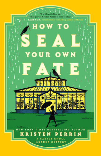 How to Seal Your Own Fate (A Novel) - 9780593474051 by Kristen Perrin, 9780593474051