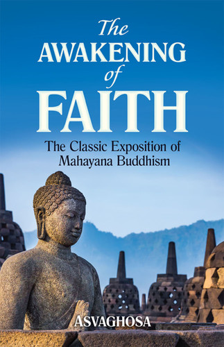 The Awakening of Faith (The Classic Exposition of Mahayana Buddhism) by Asvaghosa, Teitaro Suzuki, 9780486431413