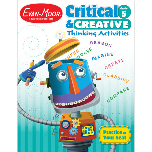 Critical & Creative Thinking Act Grade 5 by Evan-Moor Educational Publishers, 9781596734050
