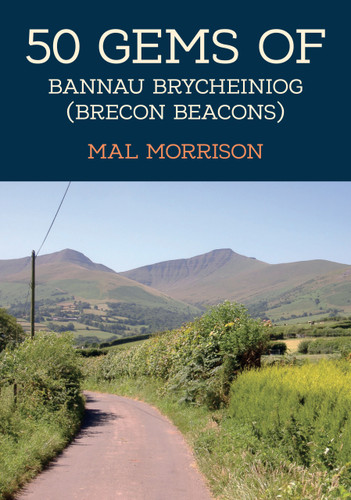 50 Gems of the Bannau Brycheiniog (Brecon Beacons) by Mal Morrison, 9781398122239