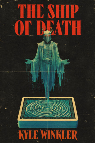 The Ship of Death (A Novel) by Kyle Winkler, 9780063492356