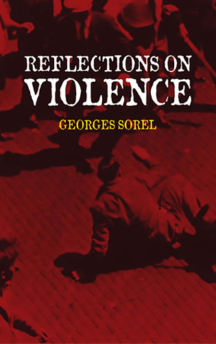 Reflections on Violence - 9780486437071 by Georges Sorel, T. E. Hulme, J. Roth, Edward A. Shils, 9780486437071