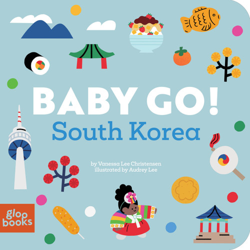 Baby Go! South Korea by Vanessa Lee Christensen, Audrey Lee, 9781962351966