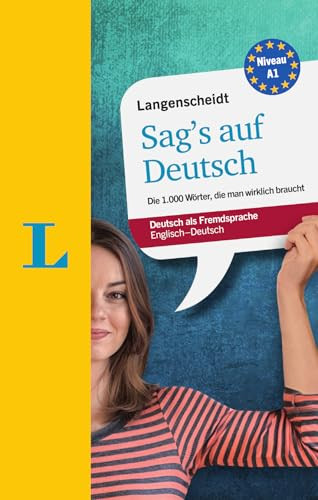 Langenscheidt Sag's auf Deutsch - Die 1.000 Wörter, die man wirklich braucht, Englisch-Deutsch (Miniature Edition) by Lutz Walther, Helen Galloway, Isabel Meraner, 9783125631953