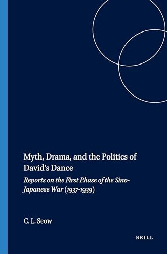Myth, Drama, and the Politics of David's Dance by Choon Leong Seow, 9781555404000