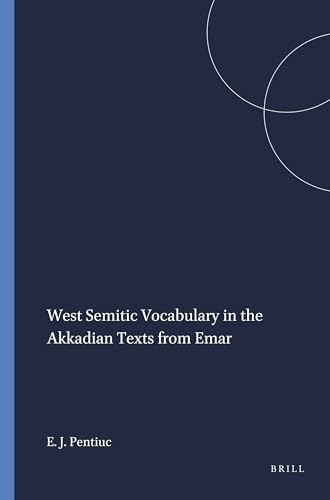 West Semitic Vocabulary in the Akkadian Texts from Emar by Eugen J. Pentiuc, 9781575069104