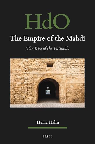 The Empire of the Mahdi (The Rise of the Fatimids) by Michael Bonner, Heinz Halm, 9789004544260