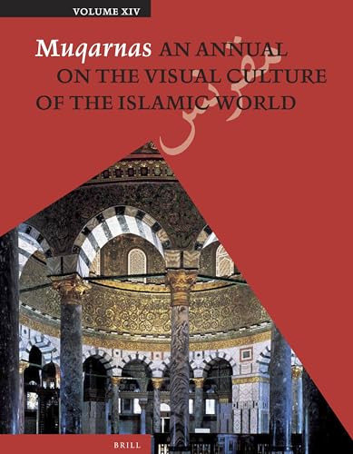 Muqarnas, Volume 14 by Gülru Necipoglu, 9789004259348