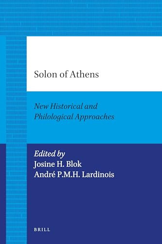 Solon of Athens (New Historical and Philological Approaches) by Josine Blok, André Lardinois, 9789004205727