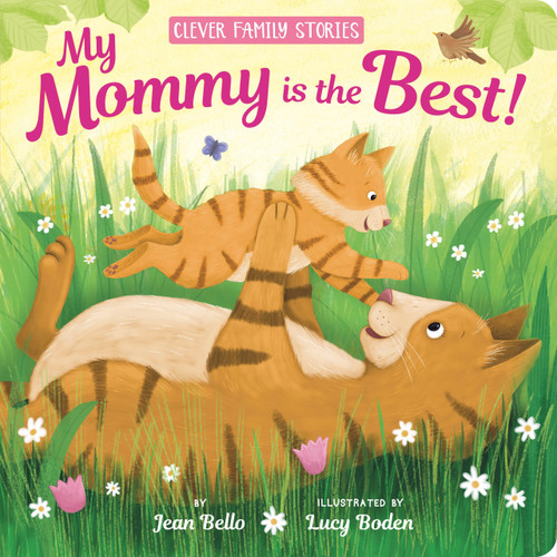 My Mommy Is the Best by Clever Publishing, Jean Bello, 9781951100957