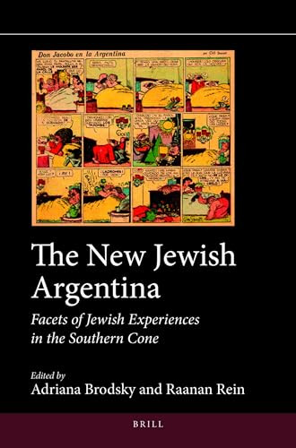The New Jewish Argentina (Facets of Jewish Experiences in the Southern Cone) by Adriana Brodsky, Raanan Rein, 9789004280830