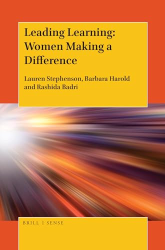 Leading Learning: Women Making a Difference by Lauren Stephenson, Barbara Harold, Rashida Badri, 9789004375918