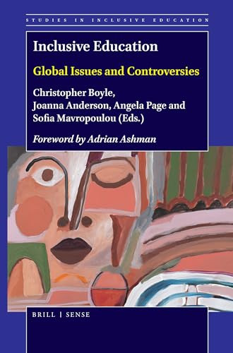 Inclusive Education: Global Issues and Controversies by Christopher Boyle, Joanna Anderson, Angela Page, Sofia Mavropoulou, 9789004431157