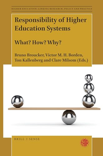 Responsibility of Higher Education Systems (What? How? Why?) by Bruno Broucker, Victor M. H. Borden, Ton Kallenberg, Clare Milsom, 9789004436534