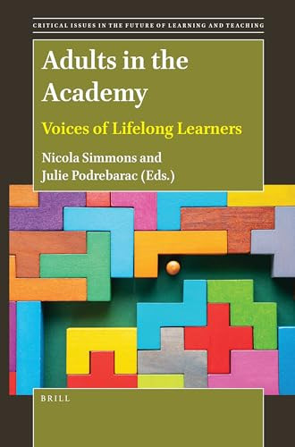 Adults in the Academy: Voices of Lifelong Learners by Nicola Simmons, Julie Podrebarac, 9789004506404