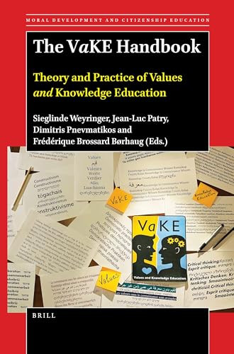 The VaKE Handbook (Theory and Practice of Values and Knowledge Education) by Sieglinde Weyringer, Jean-Luc Patry, Dimitrios Pnevmatikos, Frédérique Brossard Børhaug, 9789004515437