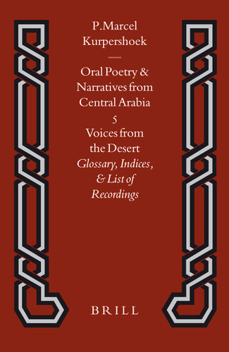 Voices from the Desert (Glossary, Indices, and List of Recordings) by Marcel Kurpershoek, 9789004521018