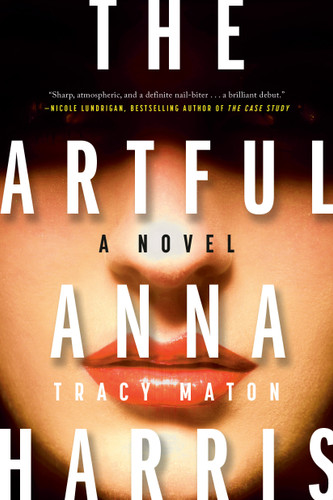 The Artful Anna Harris (A Novel) by Tracy Maton, 9781037803604
