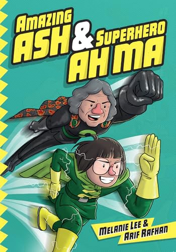 Amazing Ash & Superhero Ah Ma Book 1 by Melanie Lee, Arif Rafhan, 9789811450440