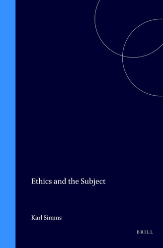 Ethics and the Subject by Karl Simms, 9789042000223