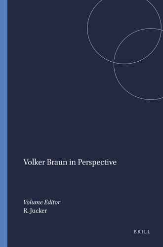 Volker Braun in Perspective (German Edition) by Rolf Jucker, 9789042008595