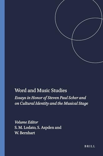 Word and Music Studies (Essays in Honor of Steven Paul Scher and on Cultural Identity and the Musical Stage) by Suzanne M. Lodato, Suzanne Aspden, Walter Bernhart, 9789042009936