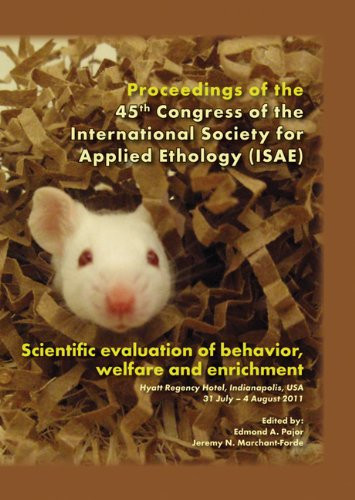 Scientific evaluation of behavior, welfare and enrichment (Proceedings of the 45th congress of the ISAE) by Edmond A. Pajor, Jeremy N. Marchant-Forde, 9789086861798