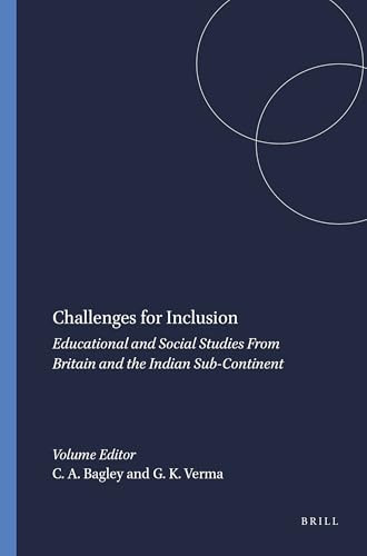 Challenges for Inclusion (Educational and Social Studies From Britain and the Indian Sub-Continent) by Christopher Adam Bagley, Gajendra K. Verma, 9789087903015
