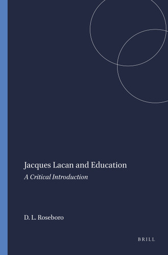 Jacques Lacan and Education (A Critical Introduction) by Donyell L. Roseboro, 9789087904234
