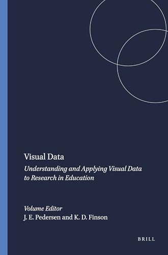 Visual Data (Understanding and Applying Visual Data to Research in Education) by Jon E. Pedersen, Kevin D. Finson, 9789087905149