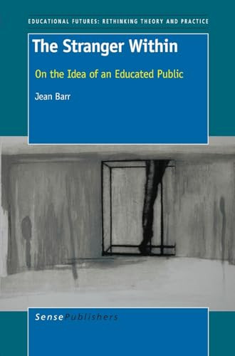 The Stranger Within (On the Idea of an Educated Public) by Jean Barr, 9789087905293