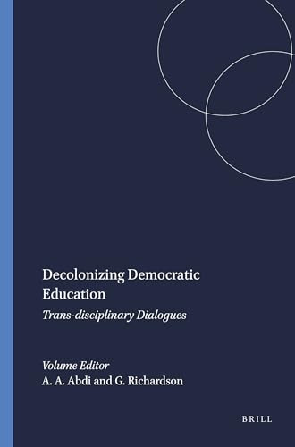 Decolonizing Democratic Education (Trans-disciplinary Dialogues) by Ali A. Abdi, George Richardson, 9789087905989